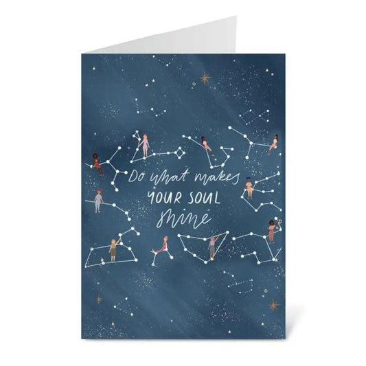 Do What Makes Your Soul Shine Greeting Card